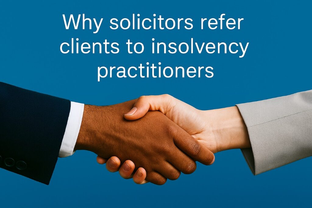 Why Solicitors Refer Clients to Insolvency Practitioners